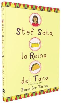 Stef Soto, La Reina del Taco: Stef Soto, Taco Queen (Spanish Edition) - Paperback | Diverse Reads