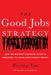 The Good Jobs Strategy: How the Smartest Companies Invest in Employees to Lower Costs and Boost Profits - Hardcover | Diverse Reads