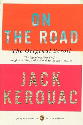 On the Road: the Original Scroll: (Penguin Classics Deluxe Edition) - Paperback | Diverse Reads