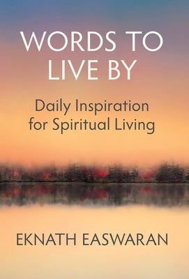 Words to Live By: Daily Inspiration for Spiritual Living - Paperback | Diverse Reads