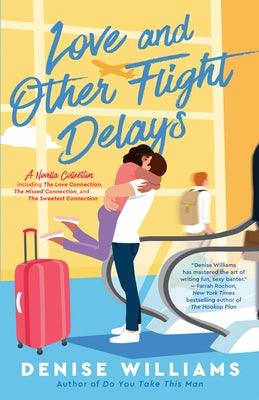 Love and Other Flight Delays - Paperback | Diverse Reads