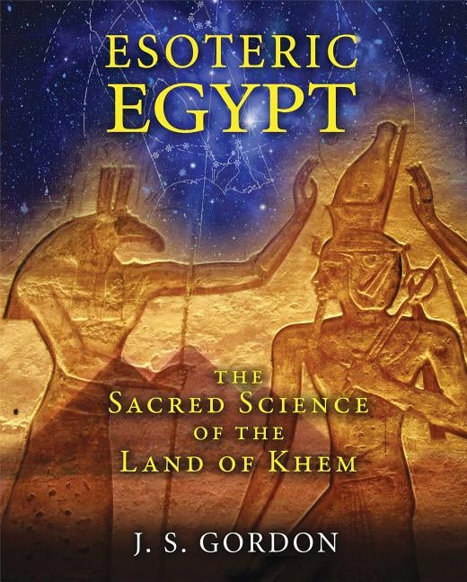 Esoteric Egypt: The Sacred Science of the Land of Khem - Paperback | Diverse Reads