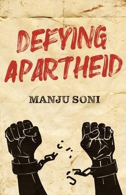 Defying Apartheid - Paperback | Diverse Reads