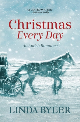 Christmas Every Day: An Amish Romance - Library Binding | Diverse Reads