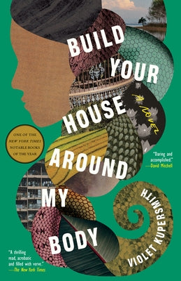 Build Your House Around My Body - Paperback | Diverse Reads