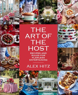 The Art of the Host: Recipes And Rules For Flawless Entertaining - Hardcover | Diverse Reads