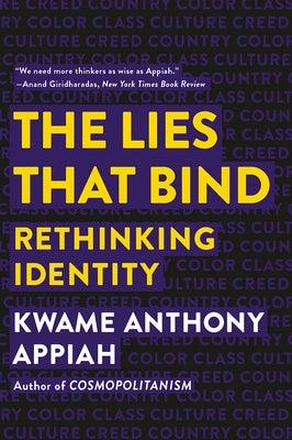 The Lies That Bind: Rethinking Identity - Paperback |  Diverse Reads