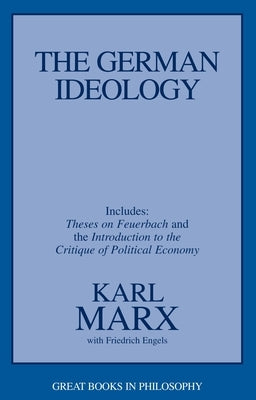 The German Ideology: Including Thesis on Feuerbach - Paperback | Diverse Reads