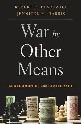War by Other Means: Geoeconomics and Statecraft - Paperback | Diverse Reads