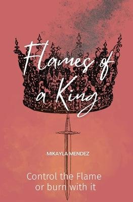 Flames of a King: Control the Flame or burn with it - Paperback | Diverse Reads