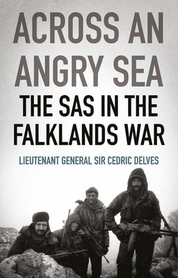 Across an Angry Sea: The SAS in the Falklands War - Paperback | Diverse Reads