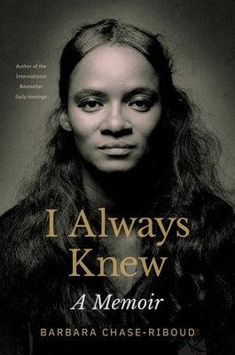 I Always Knew: A Memoir - Hardcover |  Diverse Reads