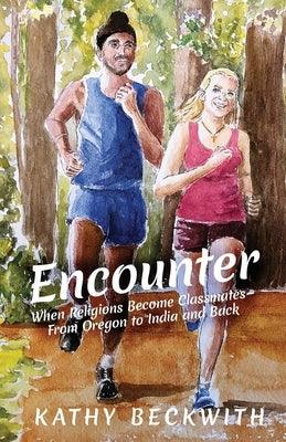 Encounter: When Religions Become Classmates - From Oregon to India and Back - Paperback | Diverse Reads