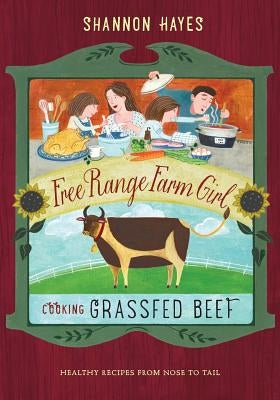 Cooking Grassfed Beef: Healthy Recipes from Nose to Tail - Paperback | Diverse Reads