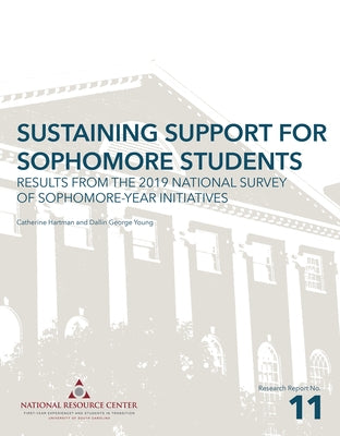 Sustaining Support for Sophomore Students: Results from the 2019 National Survey of Sophomore-Year Initiatives - Paperback | Diverse Reads