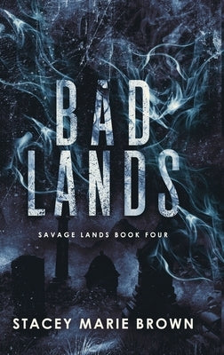 Bad Lands - Hardcover | Diverse Reads