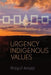 The Urgency of Indigenous Values - Hardcover