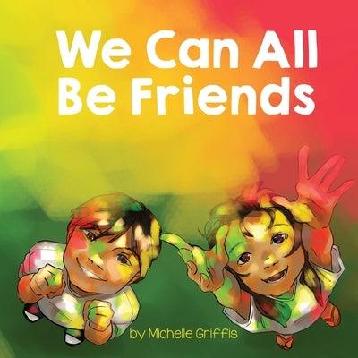 We Can All Be Friends - Paperback | Diverse Reads