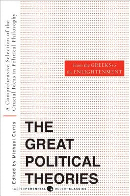 Great Political Theories V.1: A Comprehensive Selection of the Crucial Ideas in Political Philosophy from the Greeks to the Enlightenment - Paperback | Diverse Reads