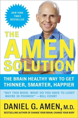 The Amen Solution: The Brain Healthy Way to Get Thinner, Smarter, Happier - Paperback | Diverse Reads