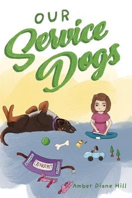 Our Service Dogs - Hardcover | Diverse Reads