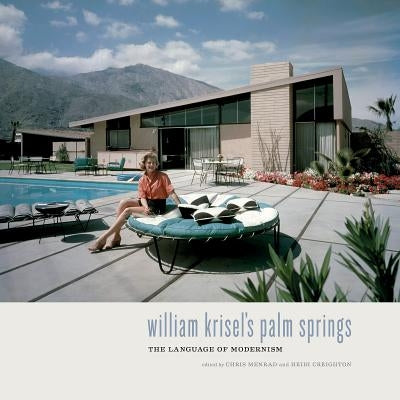 William Krisel's Palm Springs: The Language of Modernism - Hardcover | Diverse Reads