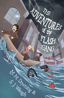 The Adventures of the Flash Gang: Episode Two: Treasonous Tycoon - Paperback | Diverse Reads