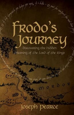 Frodo's Journey: Discover the Hidden Meaning of The Lord of the Rings - Paperback | Diverse Reads