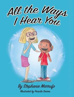 All the Ways I Hear You - Hardcover | Diverse Reads