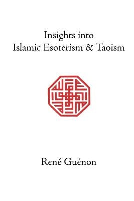Insights Into Islamic Esoterism and Taoism - Paperback | Diverse Reads