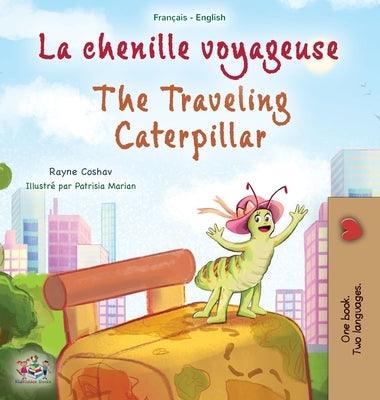 The Traveling Caterpillar (French English Bilingual Book for Kids) - Hardcover | Diverse Reads
