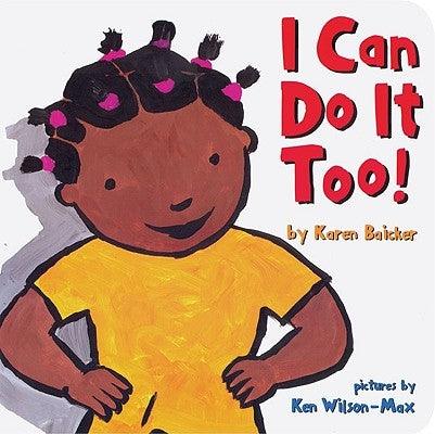 I Can Do It Too! - Board Book |  Diverse Reads