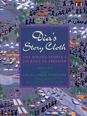 Dia's Story Cloth: The Hmong People's Journey of Freedom - Diverse Reads