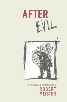 After Evil: A Politics of Human Rights - Paperback | Diverse Reads