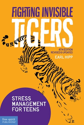 Fighting Invisible Tigers: Stress Management for Teens - Paperback | Diverse Reads