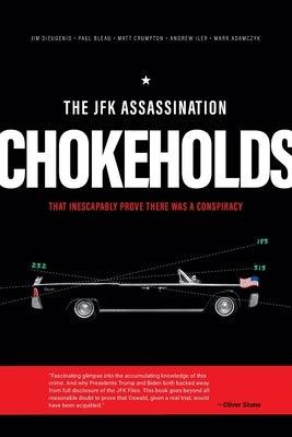 The JFK Assassination Chokeholds - Paperback | Diverse Reads
