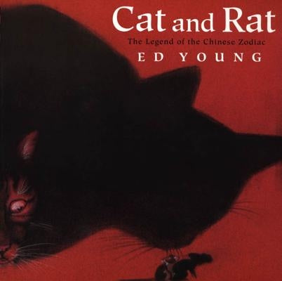 Cat and Rat: The Legend of the Chinese Zodiac - Paperback | Diverse Reads