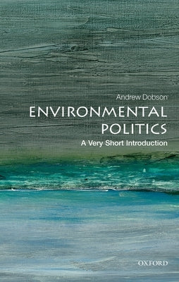 Environmental Politics: A Very Short Introduction - Paperback | Diverse Reads