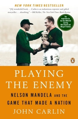 Playing the Enemy: Nelson Mandela and the Game That Made a Nation - Paperback | Diverse Reads
