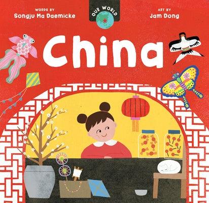 Our World: China - Board Book | Diverse Reads