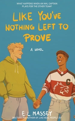 Like You've Nothing Left to Prove - Paperback | Diverse Reads
