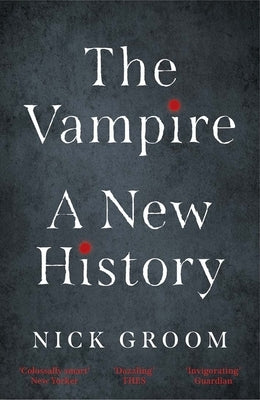The Vampire: A New History - Paperback | Diverse Reads
