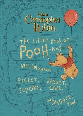Christopher Robin: The Little Book of Poohisms: With Help from Piglet, Eeyore, Rabbit, Owl, and Tigger, Too! - Hardcover | Diverse Reads