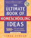 The Ultimate Book Of Homeschooling Ideas: 500+ Fun And Creative Learning Activities For Kids Ages 3-12 - Paperback | Diverse Reads
