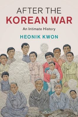 After the Korean War: An Intimate History - Hardcover | Diverse Reads