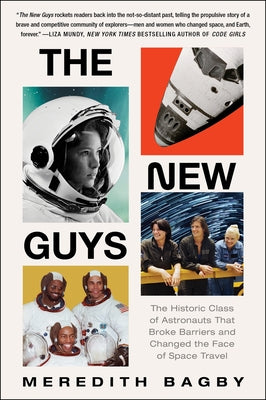 The New Guys: The Historic Class of Astronauts That Broke Barriers and Changed the Face of Space Travel - Paperback | Diverse Reads