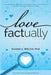 Love Factually: 10 Proven Steps from I Wish to I Do - Paperback | Diverse Reads