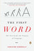 The First Word: The Search for the Origins of Language - Paperback | Diverse Reads