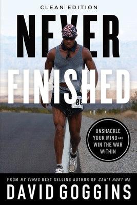 Never Finished: Unshackle Your Mind and Win the War Within - Clean Edition - Paperback | Diverse Reads