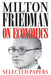 Milton Friedman on Economics: Selected Papers - Paperback | Diverse Reads